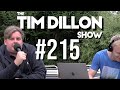#215 - Petty Little Pig | The Tim Dillon Show