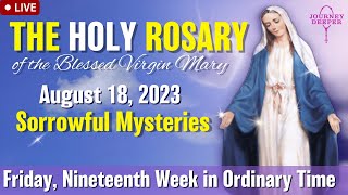 ? Rosary Friday Sorrowful Mysteries of the Rosary August 18, 2023 Praying together