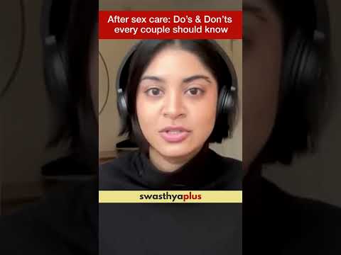 After sex care: Do’s & Don’ts every couple should know | Vaginal Health | Dr Varuna Srinivasan
