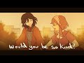 ❀ Would You be so Kind? | GSGA OC Animatic