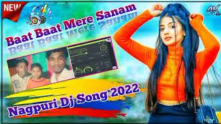 Baat baat Mere Sanam // Dj Debashis Dj Kusid ll New NaGpuri Dj Remix __2023