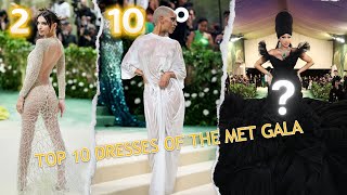 Top 10 Dresses of the Met Gala 2024