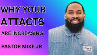 Celebrity Why Your Attacks Are Increasing Powerful || The Motivational Speech by Pastore Mike Jr || Wealth