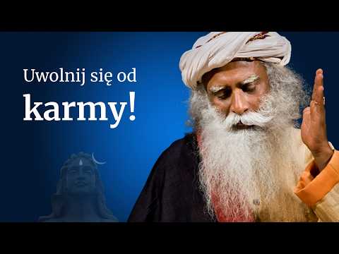 Uwolnij się od karmy! | Sadhguru Polska