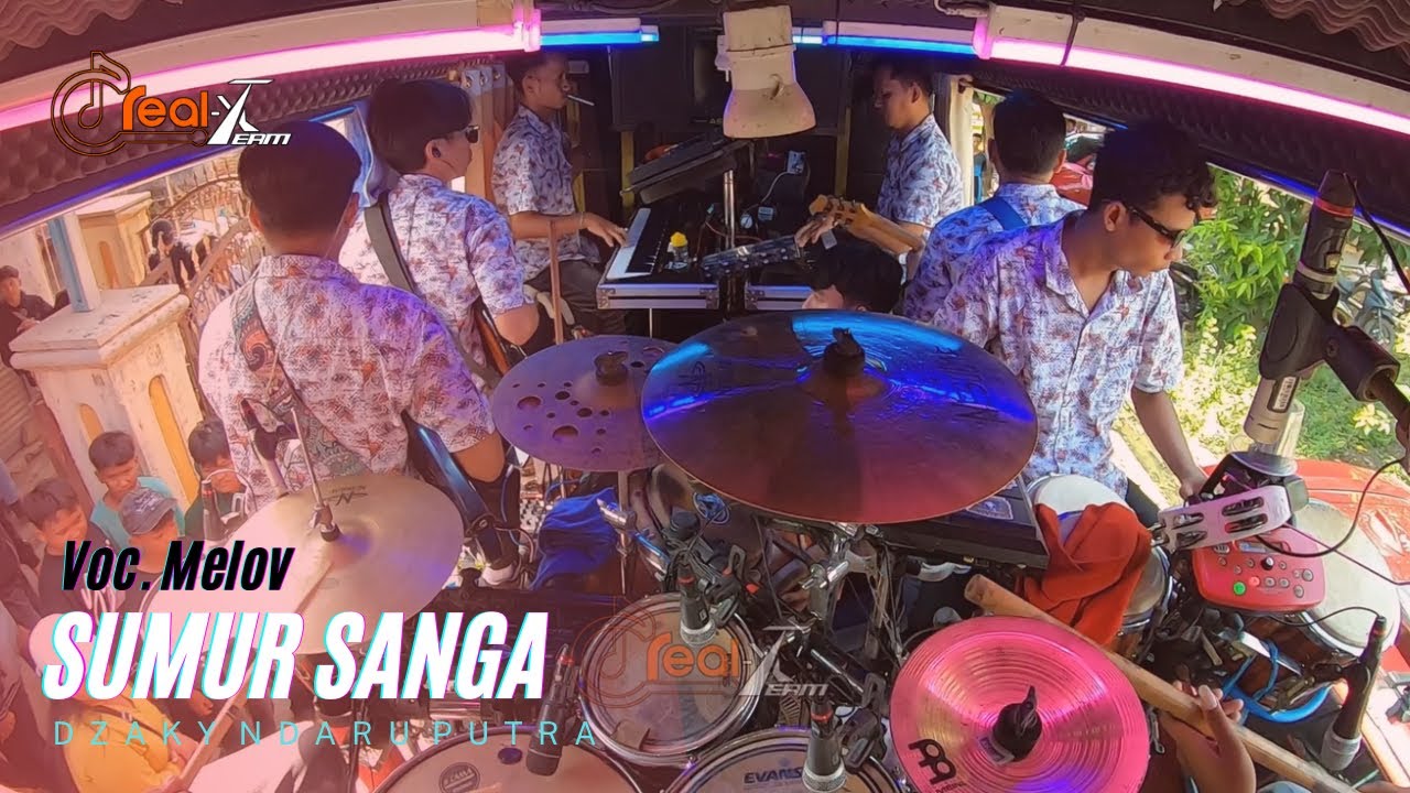 SUMUR SANGA - VOC. MELOV | REAL-X TEAM - DZAKY NDARU PUTRA | SUKRA WERAN
