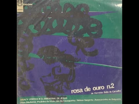 Aracy Côrtes, Clementina de Jesus e Conjunto Rosa de Ouro. 