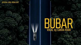 Cakra Khan - Bubar ( Lyric Visualizer)