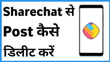 Sharechat Se Post Kaise Delete Kare - How To Delete Share Chat Post
