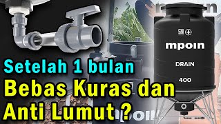 Benarkah Bebas Kuras & Anti Lumut ? | Review Jujur Tangki Air mpoin Drain Setelah Pemakaian 1 Bulan