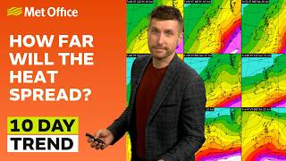 10 Day Trend 17/06/2026 – Hot potential – Met Office weather forecast UK