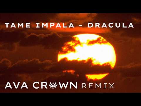 Tame Impala - Dracula [AVA CROWN REMIX] (Visualizer)