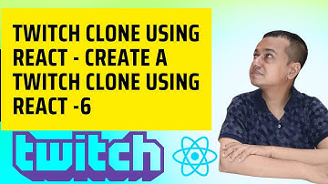 Twitch Clone Using React - Create A Twitch Clone Using React -6