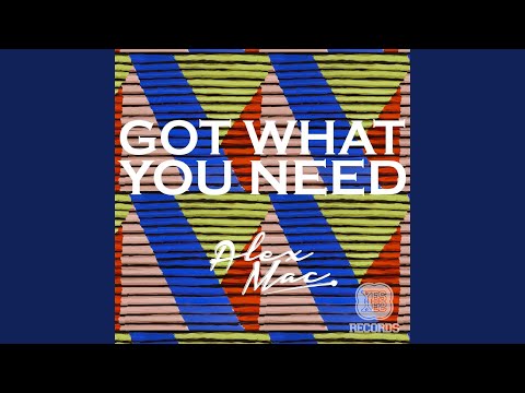 Burgs, Alex Mac - Got What You Need - Burgs Remix