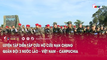Luyện tập diễn tập cứu hộ cứu nạn chung Quân đội 3 nước Lào – Việt Nam – Campuchia