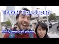 Travel Tips Japan / Using your cell phone