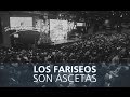 Los fariseos son ascetas - Andrés Corson - 14 Octubre 2015