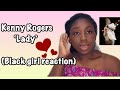 KENNY ROGERS- LADY (Black girl reaction)