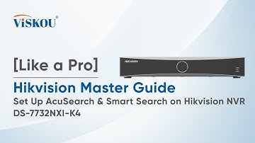 [Like a Pro] Hikvision Master Guide : Set Up AcuSearch & Smart Search on Hikvision NVR DS-7732NXI-K4