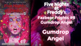 FNAF Fazbear Frights #8 - Gumdrop Angel