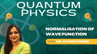 Quantum Physics, Normalization of Wave Function | Engineering Physics, B.Sc, M.Sc, Wave Function ...