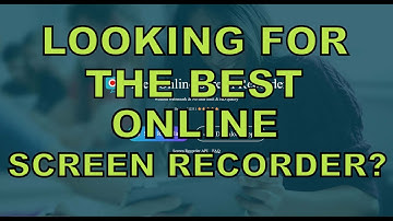 The Best Free Online Screen Recorder