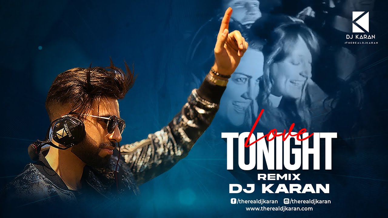 Love Tonight  Remix  DJ Karan