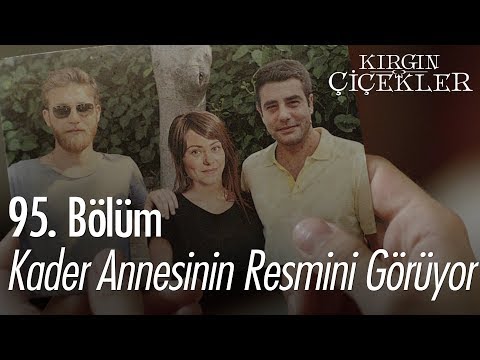 Kader annesinin resmini görüyor - Kırgın Çiçekler 95. Bölüm