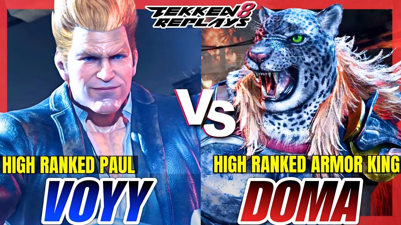 Tekken 8 | Voyy (Paul) vs Doma (Armor King) | High Level Player Match Replay