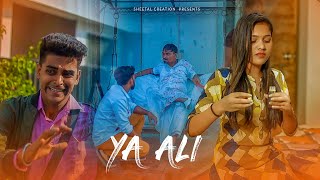 Ya Ali Bina Tere Na Ek Pal Ho Zubeen Garg Heart Touching Love Story Sheetal Creation 2021