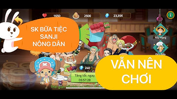 Hải Tặc Đại Chiến. Sự Kiện Bữa Tiệc Sanji Có Đáng Để Nông Dân Cày Chay Chơi Hay Không.!