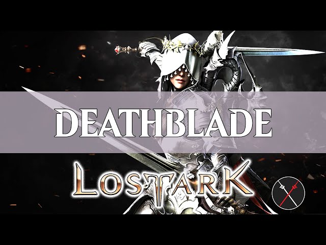 Deathblade - Lost Ark Wiki