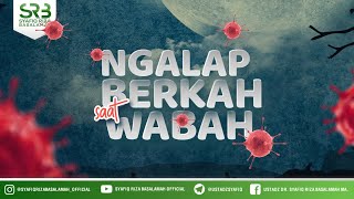 Ngalap Berkah Saat Wabah - Ustadz Dr. Syafiq Riza Basalamah, M.A.