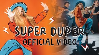 Super Duper (Official Video)
