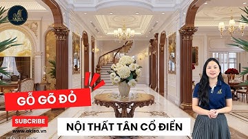 Đẳng Cấp Gỗ Gõ Đỏ || Nội Thất Tân Cổ Điển Biệt Thự 3 tầng  || Nhà đẹp 2024