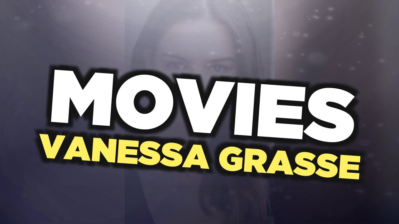 Best Vanessa Grasse movies - YouTube