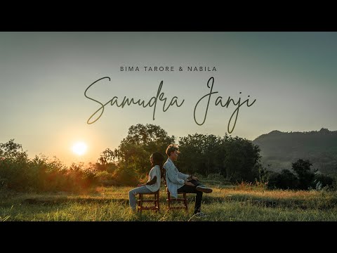 Bima Tarore ft Nabila - Samudra Janji (Official Music Video)