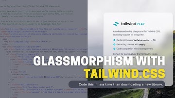 Glassmorphism with Tailwind CSS Under 60 seconds