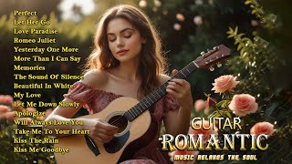 Soothing Melodies of Romantic Guitar Music Touch Your Heart ❤ Top 50 Guitar Love Songs Collection