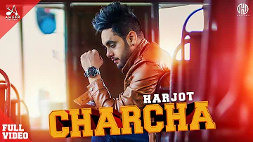 Charcha (Full Song) - Harjot - New Punjabi Songs 2019 - Latest Punjabi Song 2019