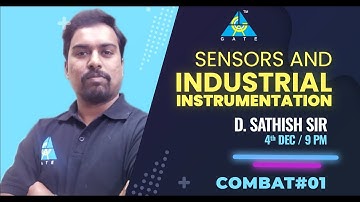 COMBAT#01| SENSORS & INDUSTRIAL INSTRUMENTATION | D. SATHISH SIR