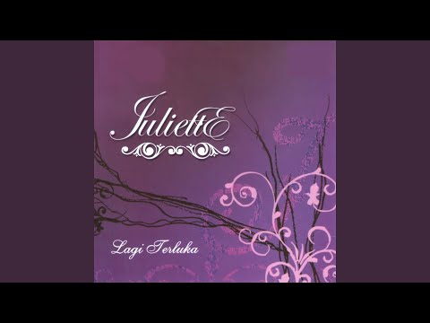 Juliette - Bukannya Aku Takut