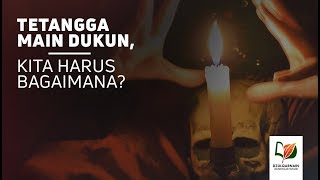 Tetangga Main Dukun, Kita Harus Bagaimana?