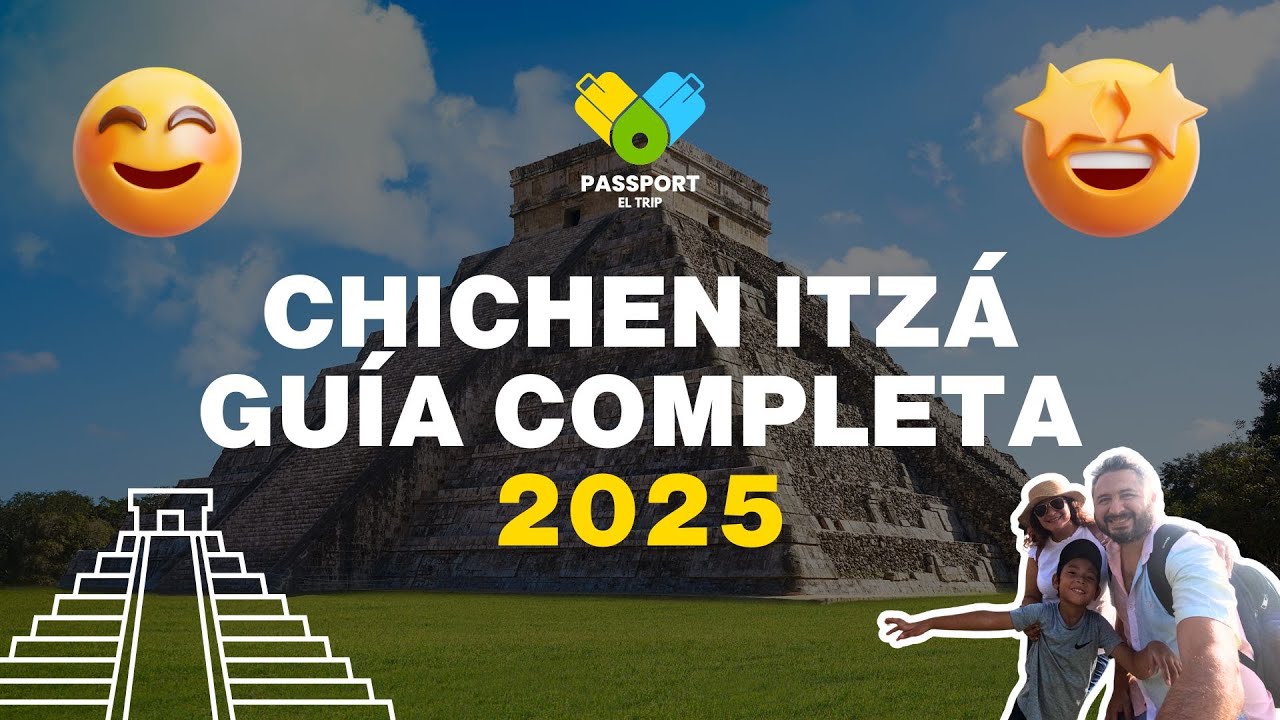 CHICHEN ITZÁ 2025 GUIA COMPLETA | Costos, edificios y un poco de historia
