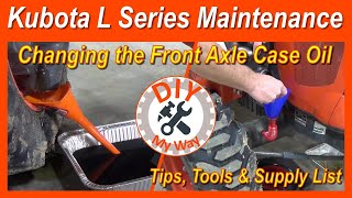 How to Change the Front Axle Case Oil in Kubota L Series Tractors (#91)