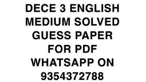 DECE 3 ENGLISH MEDIUM SOLVED GUESS PAPER FOR PDF WHATSAPP ON 9354372788