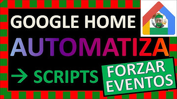 🤖Automatiza tareas en casa con Google Home usando scripts y generando eventos cíclicos a tu gusto