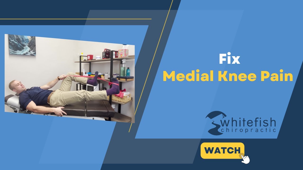 fix-medial-knee-pain-whitefish-chiropractic-youtube