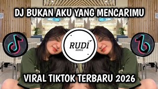DJ BUKAN AKU YANG MENCARI MU TREND VLOG VIRAL TIKTOK TERBARU 2026