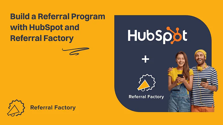 How To Set Up A Referral Program With HubSpot and Referral Factory