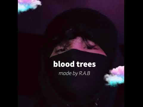 Blood Trees R A B